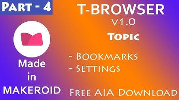 How to make browser app in Kodular (Makeroid) with Bookmarks & Settings - Free AIA | Part 4