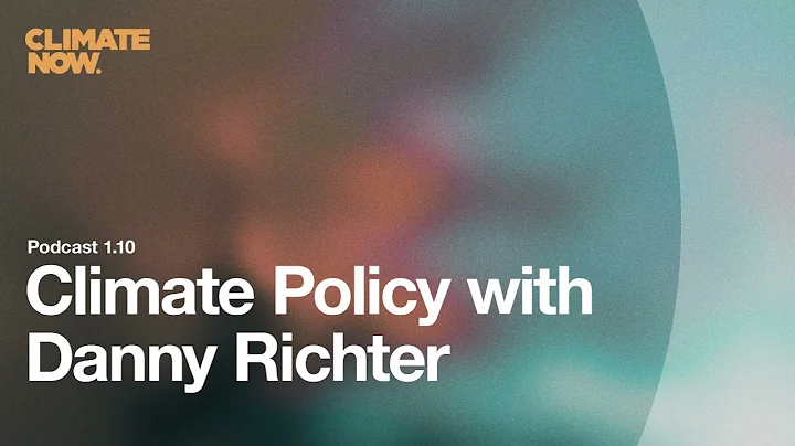 Climate Policy with Danny Richter | Climate Now Po...