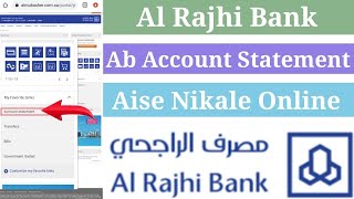 how to get Al rajhi bank statement online | Al Rajhi Bank Se Account e Statement Kaise Nikale