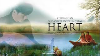 Kehilangan OST. Heart (Oud Cover Instrumental)