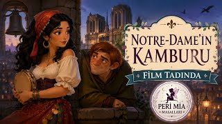 Film Tadında NOTRE DAME'IN KAMBURU-Büyüklere Masallar-Masal Dinle-Masallar-Peri Mia Masalları