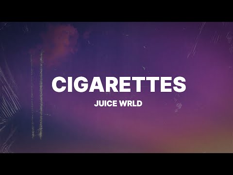 Juice WRLD - Cigarettes (Lyrics)