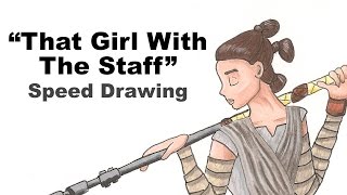 That Girl With The Staff Speed Drawing Star Wars