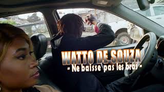 Watto De Souza - Ne Baisse Pas Les Bras Tease Officiel