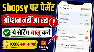 Shopsy Payment Option Not Showing Problem Fix | Shopsy No Active UPI Apps Found Error #shopsyproblem screenshot 4