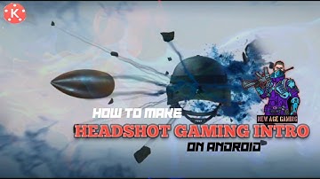How To Make Headshot Gaming Intro In Kinemaster On Android | Hindi Voice Over #NewAgeGaming