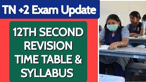 TN 12th second revision exam Syllabus / Portion TM & EM | 12th 2nd Revision Revised Time Table
