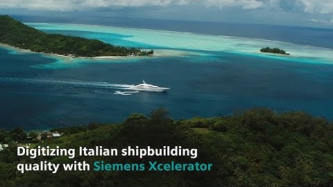 Benetti | Digitizing Italian shipbuilding quality with Siemens Xcelerator