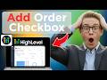 How to Add Checkbox in GoHighLevel Order Form (Easy Guide)