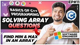 Solving Arrays Questions 🔥 | Find Min & Max in an Array | Basic C++ Programming | Nishant Chahar