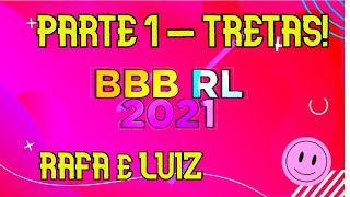 Rafa E Luiz - Bbb Rl 2021 - Episódio 1 - Só Treta