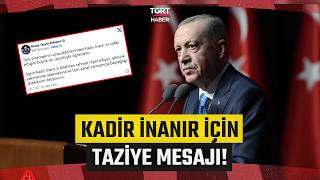 Cumhurbaşkanı Erdoğan'dan Kadir İnanır İçin Başsağlığı Mesajı - TGRT Haber