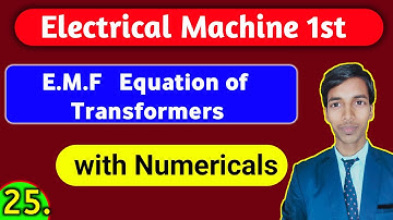 EMF Equation of Transformers with Numericals //Part-25//#studypowerpoint // Electrical Machine 1st