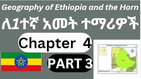 Geography OF ETHIOPIA Freshman Chapter 4 Part 3 (Drainage Systems Ethiopia and the Horn 📯)