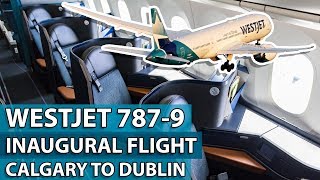 WestJet's INAUGURAL Calgary to Dublin Flight! 787-9 Business Class