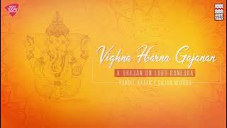 Vighna Harna Gajanan | Pandit Rajan & Sajan Mishra | Music Today