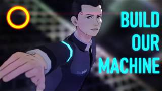 【MMD DBH/Detroit: Become Human 】 Build Our Machine 【Connor】