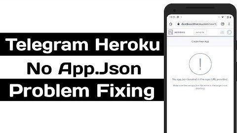 Telegram Heroku No App Json Problem Fixing