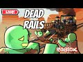 *Not ending til I win* Dead Rails Roblox🔥*Goal to 380 Sub on yt*