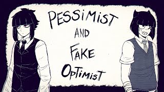 Pessimist and Fake Optimist