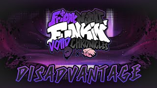 DISADVANTAGE - FNF: Voiid Chronicles [ OST ]