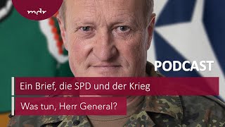 #202 Ein Brief, die SPD und der Krieg | Podcast Was tun, Herr General? | MDR