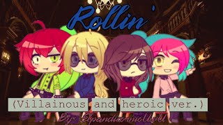 Rollin´ GCMV- (Villainous and heroic ver.).- By: El pandicornio UwU