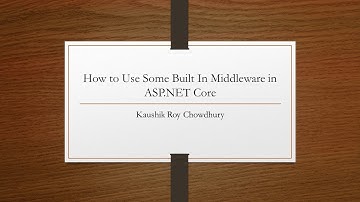 How to Use Built In Middleware in ASP NET Core