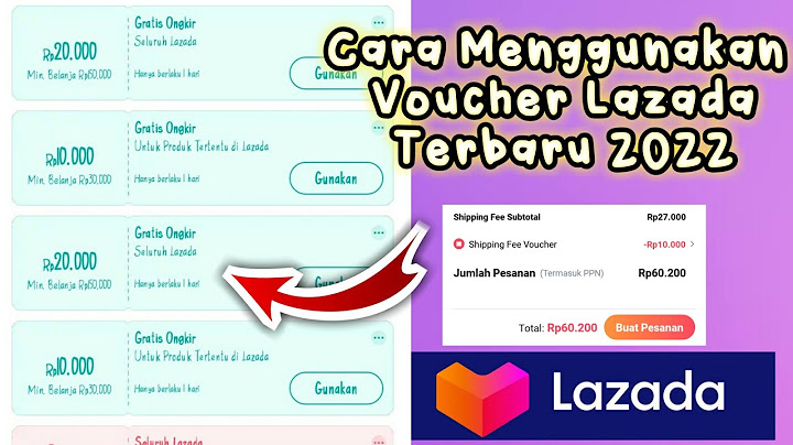 20 Cara Melihat Kode Voucher Lazada, Gratis Ongkir 100%