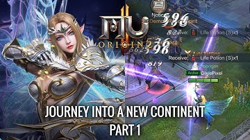 MU Origin 2 - Journey into a new continent Part 1
