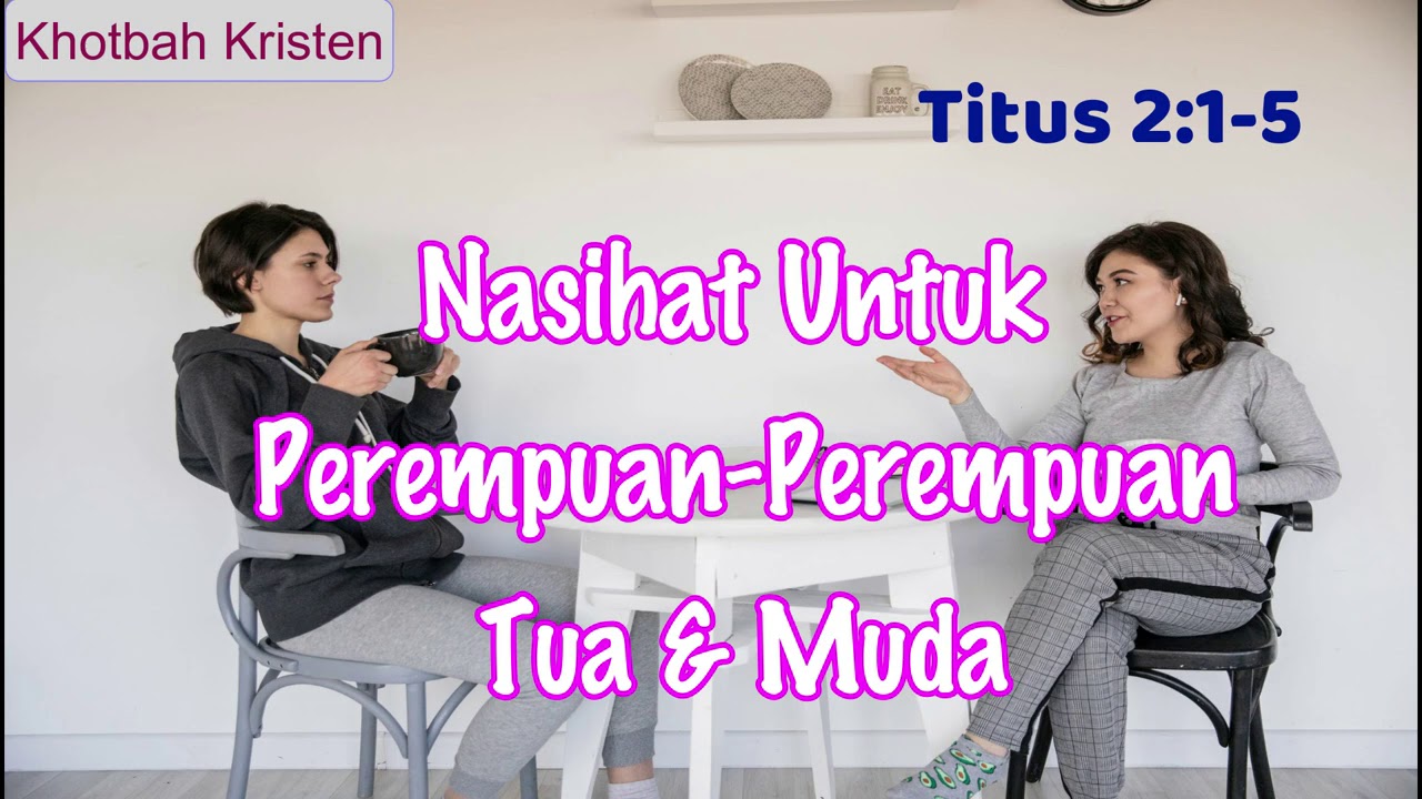 Khotbah Kristen - TITUS 2:1-5 