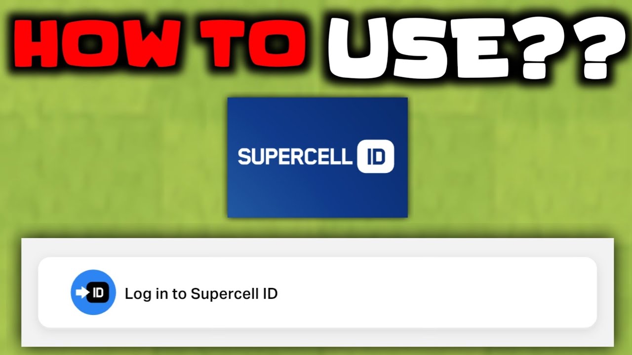 What is Supercell id and how to use Supercell id in Clash of Clans ...