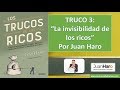 Truco 3 &quot;La invisibilidad de los ricos&quot; por Juan Haro (libro: Los trucos de los ricos)