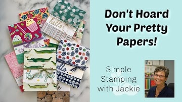 7 Greeting Cards that Show Off Your Beautiful Designer Series Papers