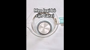 Mẹo tẩy cặn Canxi ấm đun nước #andamcungbe #andammimo #shorts #tips