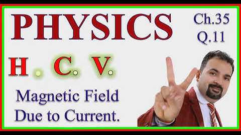 HCV, Solution, Ch. 35, Magnetic effects of current Que. 11