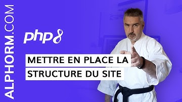 Formation PHP 8 : Mettre en place la structure du site