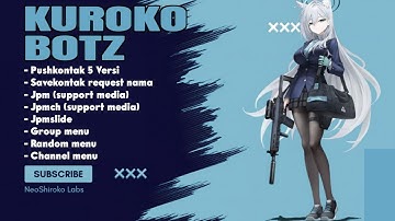 Script Bot WhatsApp Kuroko v5 || Pushkontak, Jpm, Jpmch, Gratis No Enc!