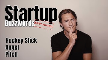 STARTUP BUZZWORDS EXPLAINED: Hockey Stick, Pitch & Angel