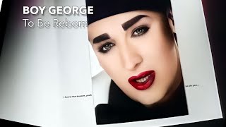 Boy George - To Be Reborn (with lyrics)