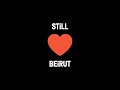Still ❤  Beirut | Short Film Showcase - Global Media Makers