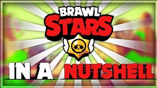 Brawl Stars in a Nutshell