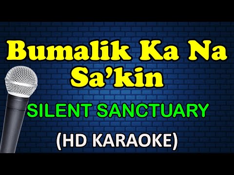 Video thumbnail for BUMALIK KA NA SA'KIN - Silent Sanctuary