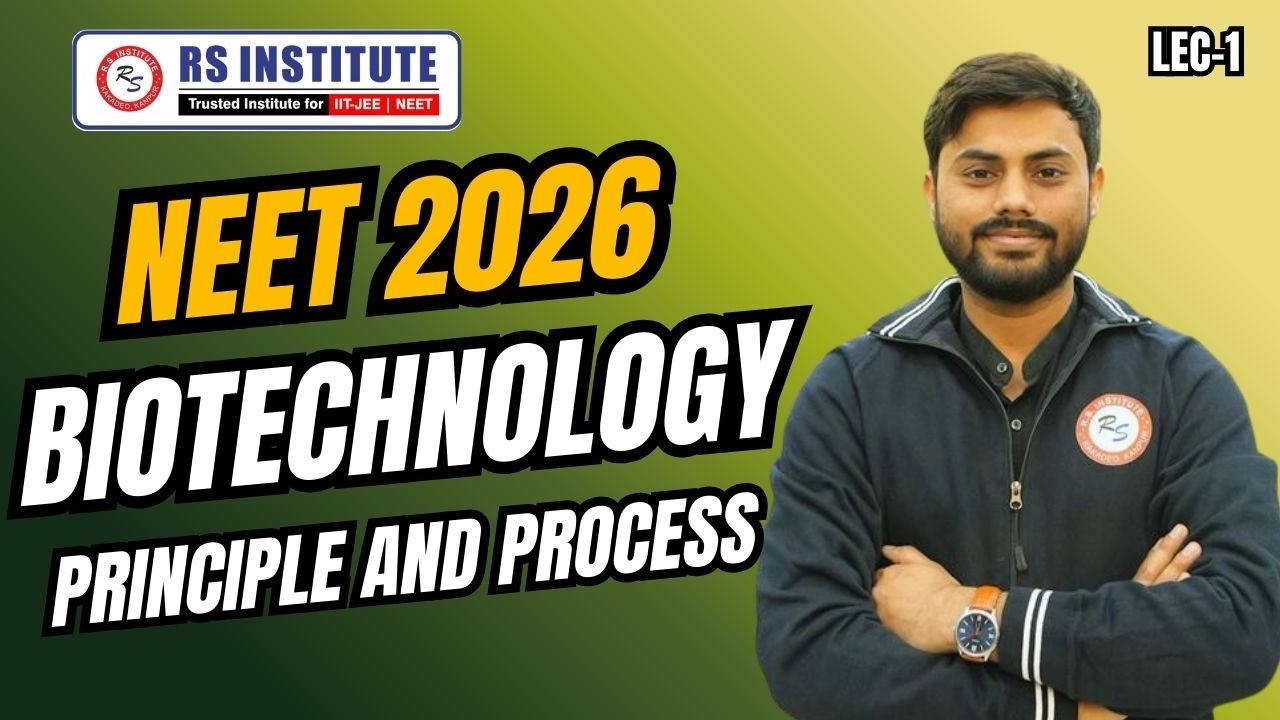 NEET 2026 II Biotechnology : Principle and process || Lec-1 || #bestneetcoachinginkanpur