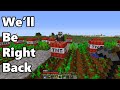 Minecraft: We&#39;ll Be Right Back (Very Funny)