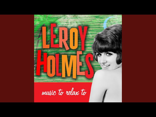 Leroy Holmes - Where The Boys Are