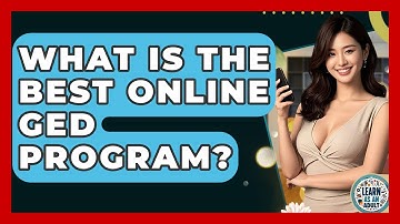What Is The Best Online GED Program? - Learn As An Adult