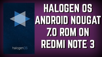 HALOGEN OS Android 7.0 Nougat ROM Redmi Note 3 - INSTALL -