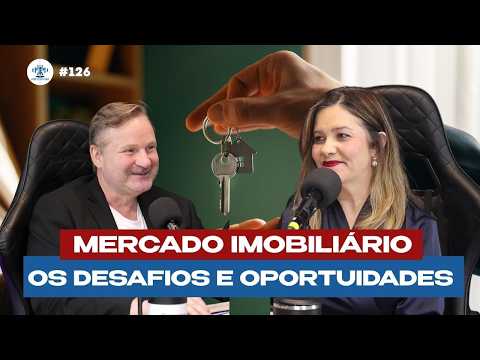 MERCADO IMOBILIÁRIO: OS DESAFIOS E OPORTUNIDADES | Amanda Neves - PodContábil #126