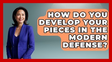 How Do You Develop Your Pieces In The Modern Defense? - The Chess Codex